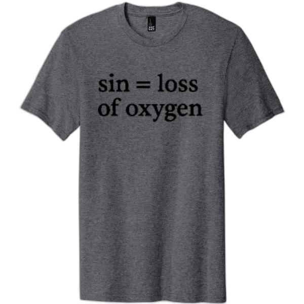 Sin = Loss of Oxygen Black Print DT5000