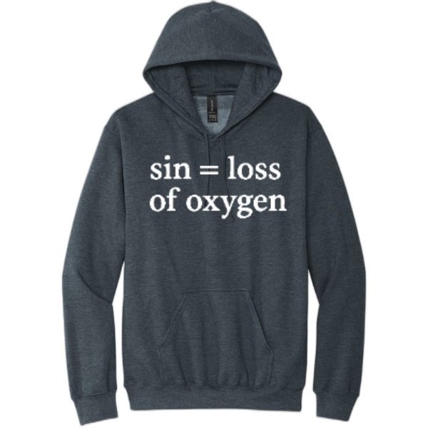 Sin = Loss of Oxygen Pullover Hooded Sweatshirt SF500