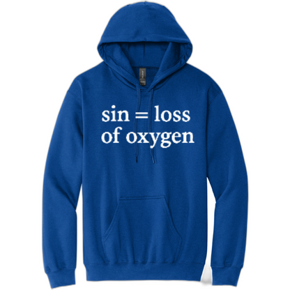 Sin = Loss of Oxygen Pullover Hooded Sweatshirt SF500